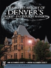 book A Haunted History of Denver's Croke-Patterson Mansion