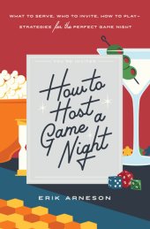 book How to Host a Game Night: What to Serve, Who to Invite, How to Play—Strategies for the Perfect Game Night