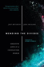 book Mending the Divides: Creative Love in a Conflicted World