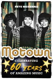 book Motown: Celebrating 60 Years of Amazing Music