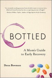 book Bottled: A Mom's Guide to Early Recovery