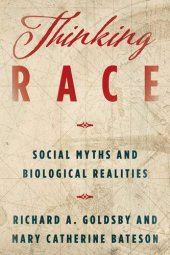 book Thinking Race: Social Myths and Biological Realities