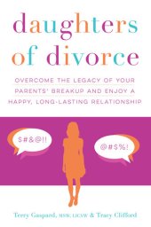 book Daughters of Divorce: Overcome the Legacy of Your Parents' Breakup and Enjoy a Happy, Long-Lasting Relationship