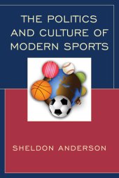 book The Politics and Culture of Modern Sports