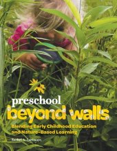 book Preschool Beyond Walls: Blending Early Learning Childhood Education and Nature-Based Learning