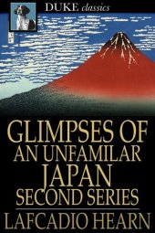 book Glimpses of an Unfamilar Japan, Second Series