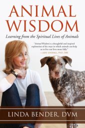 book Animal Wisdom: Learning from the Spiritual Lives of Animals