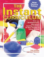 book The Instant Curriculum, Revised: Over 750 Developmentally Appropriate Learning Activities for Busy Teachers of Young Children