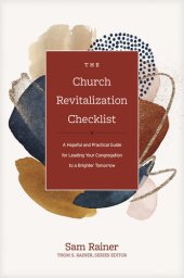 book The Church Revitalization Checklist: A Hopeful and Practical Guide for Leading Your Congregation to a Brighter Tomorrow