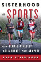 book Sisterhood in Sports: How Female Athletes Collaborate and Compete