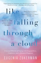 book Like Falling Through a Cloud: A Lyrical Memoir