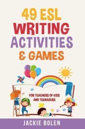 book 49 ESL Writing Activities & Games: For Teachers of Kids and Teenagers