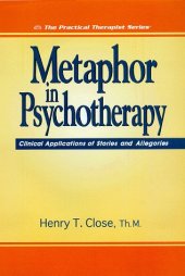 book Metaphor in Psychotherapy: Clinical Applications of Stories and Allegories 