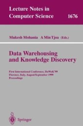 book DataWarehousing and Knowledge Discovery: First International Conference, DaWaK’99 Florence, Italy, August 30 – September 1, 1999 Proceedings