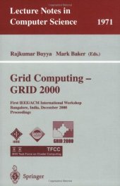 book Grid Computing — GRID 2000: First IEEE/ACM International Workshop Bangalore, India, December 17, 2000 Proceedings