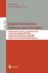 book Digital Documents: Systems and Principles: 8th International Conference on Digital Documents and Electronic Publishing, DDEP 2000, 5th International Workshop on the Principles of Digital Document Processing, PODDP 2000, Munich, Germany, September 13-15, 2