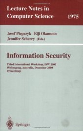 book Information Security: Third International Workshop, ISW 2000 Wollongong, Australia, December 20–21, 2000 Proceedings