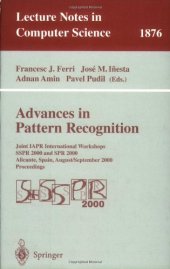 book Advances in Pattern Recognition: Joint IAPR International Workshops SSPR 2000 and SPR 2000 Alicante, Spain, August 30 – September 1, 2000 Proceedings