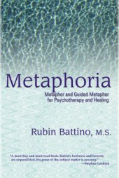 book Metaphoria: Metaphor and Guided Metaphor for Psychotherapy and Healing