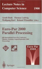 book Euro-Par 2000 Parallel Processing: 6th International Euro-Par Conference Munich, Germany, August 29 – September 1, 2000 Proceedings