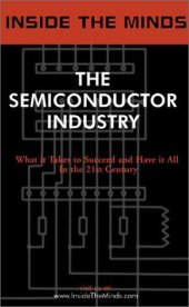 book The Semiconductor Industry: Industry Leaders Share Their Knowledge on the Future of the Semiconductor Industry 