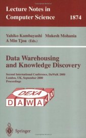 book Data Warehousing and Knowledge Discovery: Second International Conference, DaWaK 2000 London, UK, September 4–6, 2000 Proceedings