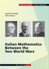 book Italian Mathematics Between the Two World Wars 