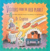 book Visitors from the Red Planet and 76 Other Solve-Them-Yourself Mysteries