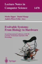 book Evolvable Systems: From Biology to Hardware: Second International Conference, ICES 98 Lausanne, Switzerland, September 23–25, 1998 Proceedings