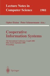 book Cooperative Information Systems: 7th International Conference, CoopIS 2000 Eilat, Israel, September 6-8, 2000. Proceedings