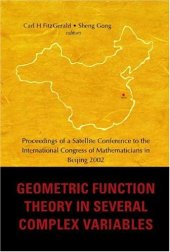 book Geometric Function Theory in Several Com: Proceedings of a Satellite Conference to the International Congress of Mathematicians in Beijing 2002, ... China, 30 August - 2 September 2002