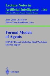 book Formal Models of Agents: ESPRIT Project ModelAge Final Workshop Selected Papers