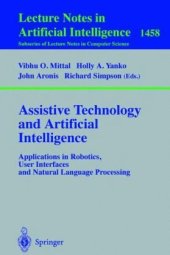book Assistive Technology and Artificial Intelligence: Applications in Robotics, User Interfaces and Natural Language Processing