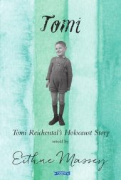 book Tomi: Tomi Reichental's Holocaust Story