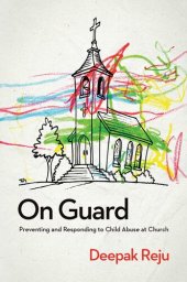 book On Guard: Preventing and Responding to Child Abuse at Church