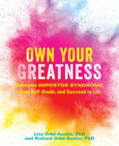 book Own Your Greatness: Overcome Impostor Syndrome, Beat Self-Doubt, and Succeed in Life