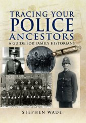 book Tracing Your Police Ancestors: A Guide for Family Historians