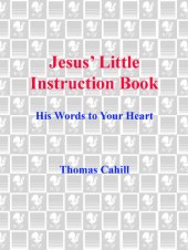 book Jesus' Little Instruction Book: His Words to Your Heart