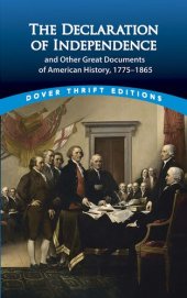 book The Declaration of Independence and Other Great Documents of American History: 1775-1865