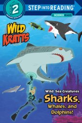 book Wild Sea Creatures: Sharks, Whales and Dolphins!