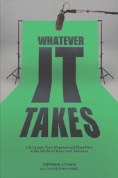 book Whatever It Takes: Life Lessons from Degrassi and Elsewhere in the World of Music and Television