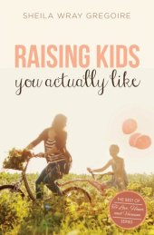 book Raising Kids You Actually Like