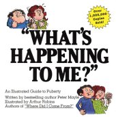 book "What's Happening to Me?": The Classic Illustrated Children's Book on Puberty