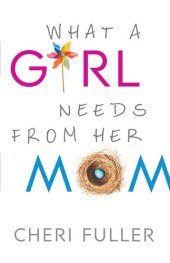 book What a Girl Needs from Her Mom