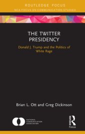 book The Twitter Presidency: Donald J. Trump and the Politics of White Rage