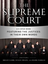 book The Supreme Court: A C-SPAN Book Featuring the Justices in their Own Words