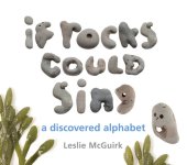 book If Rocks Could Sing: A Discovered Alphabet