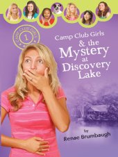 book Camp Club Girls & the Mystery at Discovery Lake