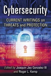 book Cybersecurity: Current Writings on Threats and Protection