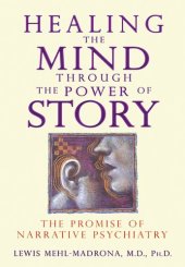 book Healing the Mind through the Power of Story: The Promise of Narrative Psychiatry